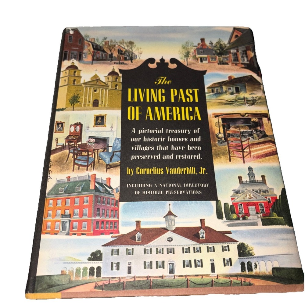 The Living Past Of America By Cornelius Vanderbilt Jr 1955‎ Hardcover 11th Print